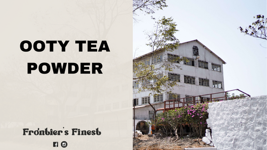 Sip the Essence of Ooty: Discovering Frontier's Finest Tea Powder Online